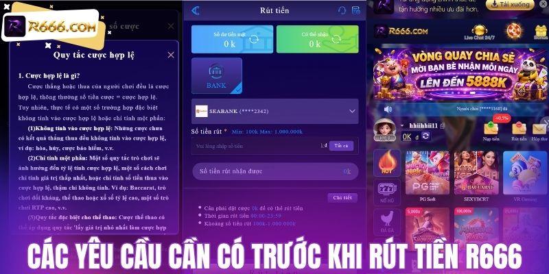 Các yêu cầu cần có trước khi rút tiền R666